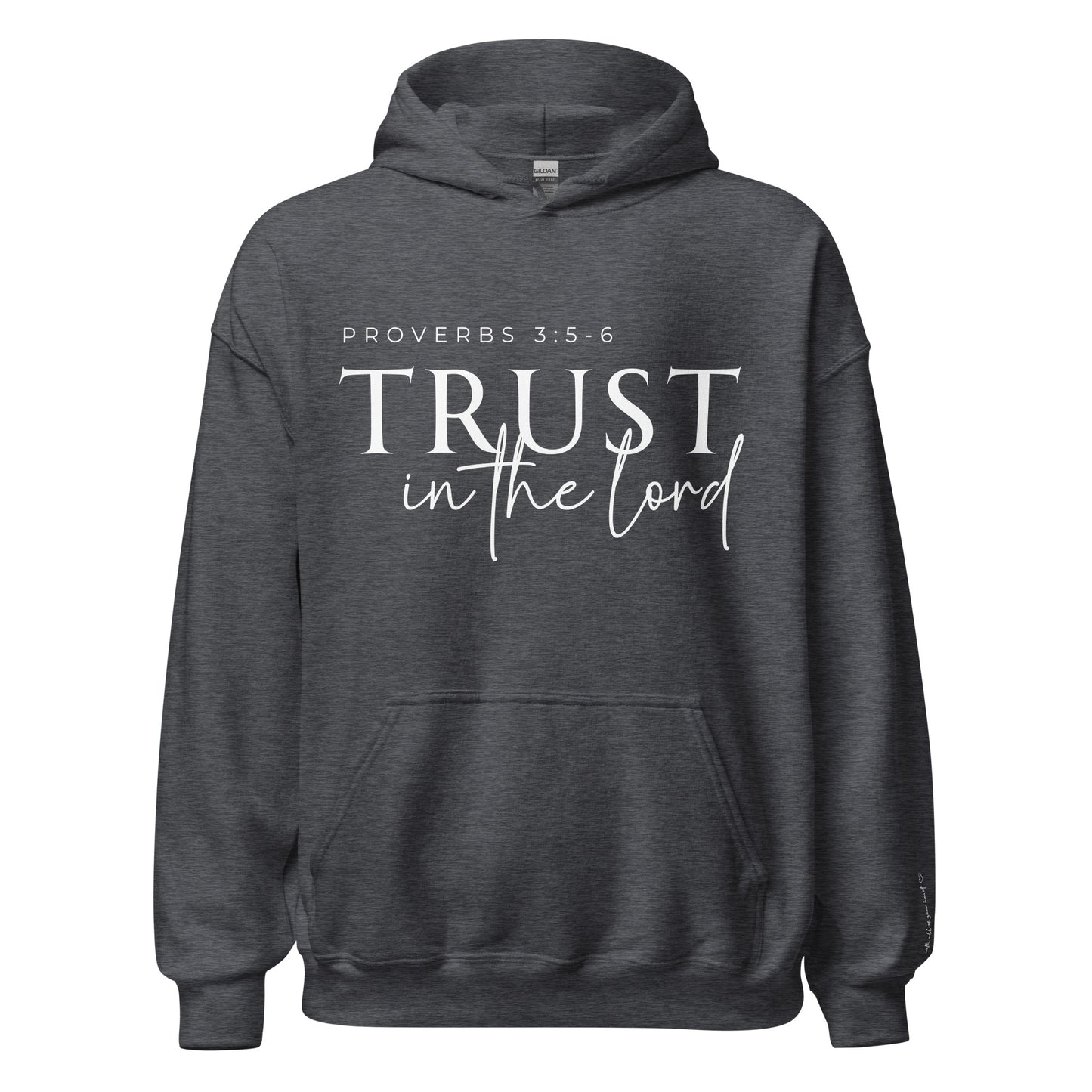 Trust in the Lord Unisex Hoodie