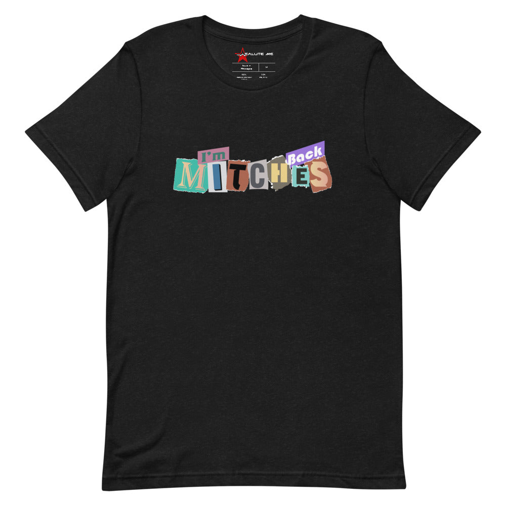Short-Sleeve Unisex I'm Back Mitches T-Shirt - Salute Me Gear