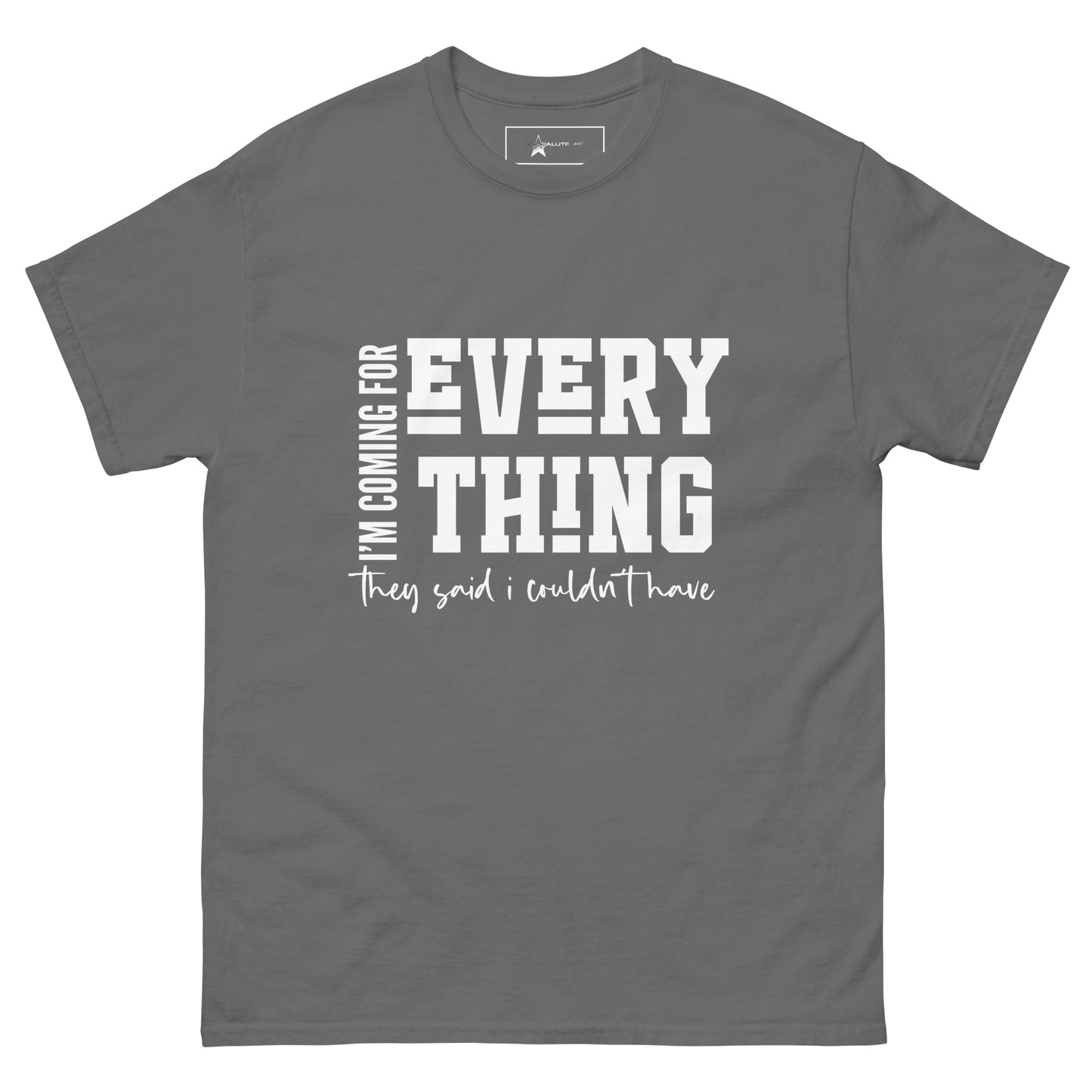 Coming for everything Unisex classic tee