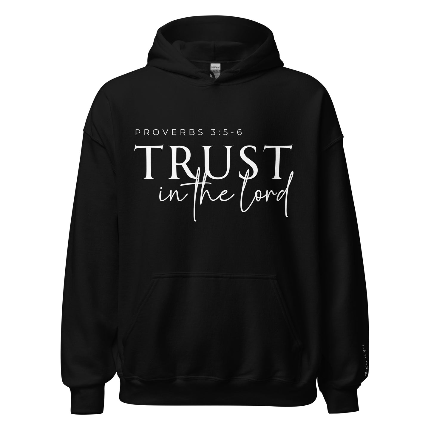 Trust in the Lord Unisex Hoodie