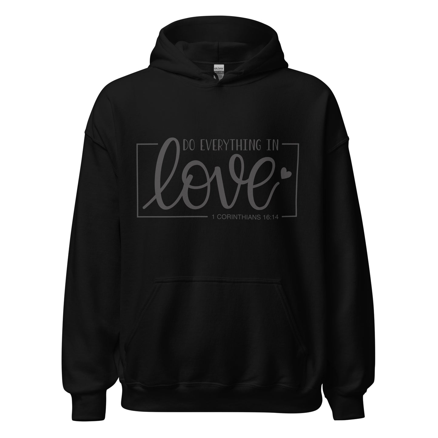 Do Everything In Love Unisex Hoodie