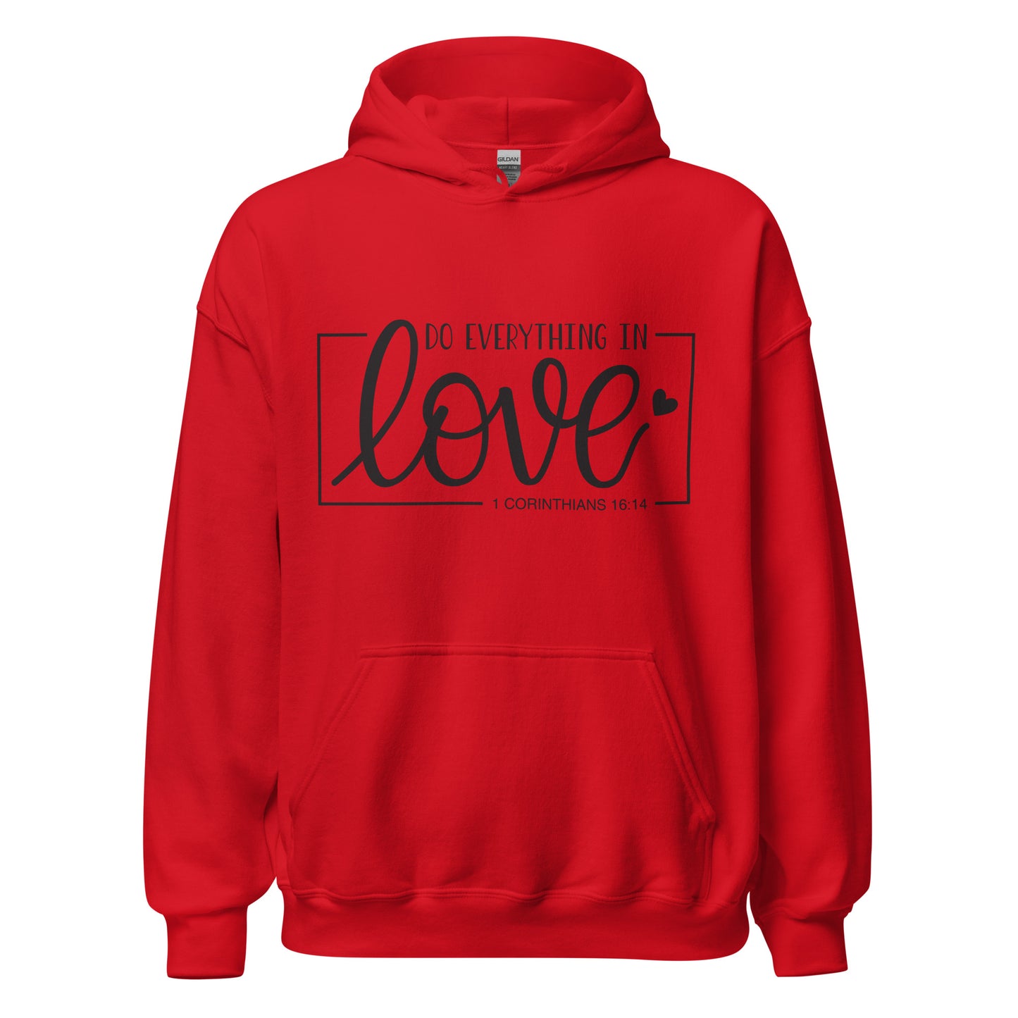 Do Everything In Love Unisex Hoodie