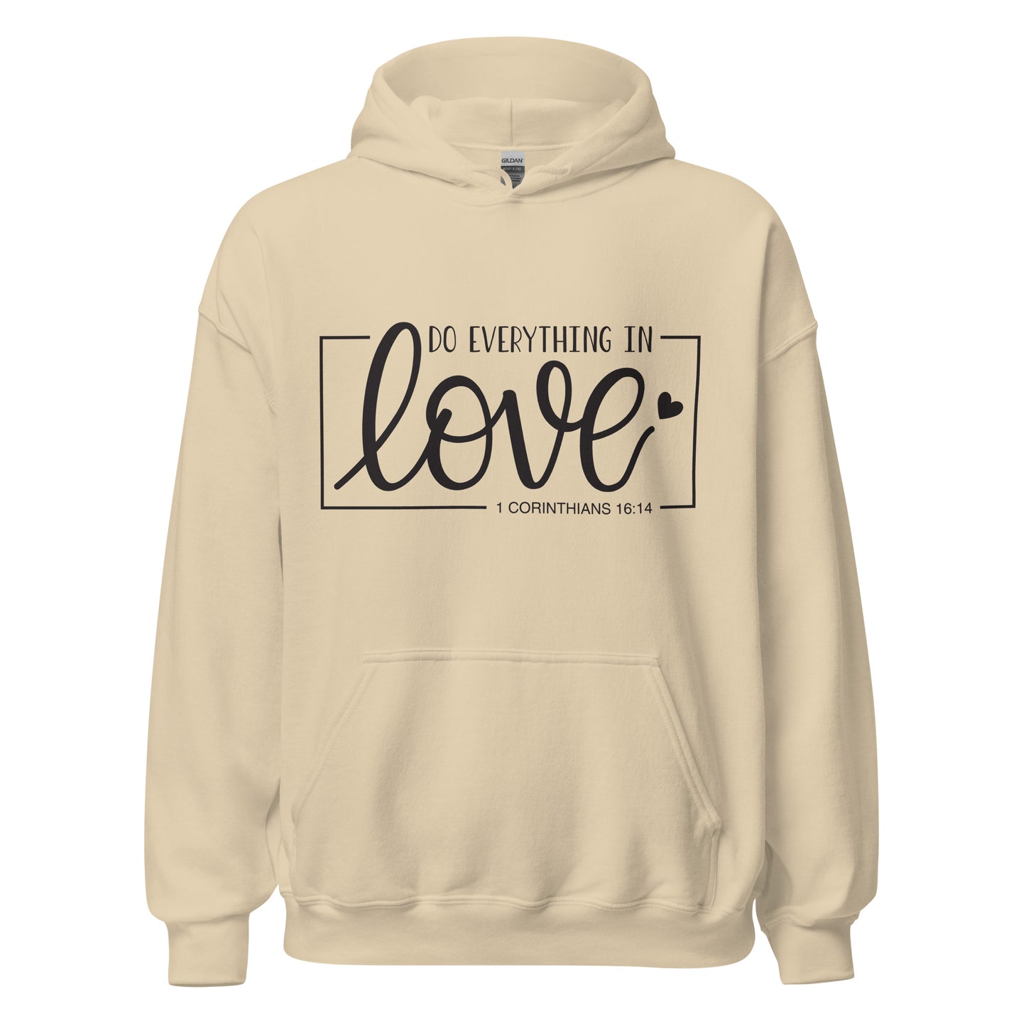 Do Everything In Love Unisex Hoodie