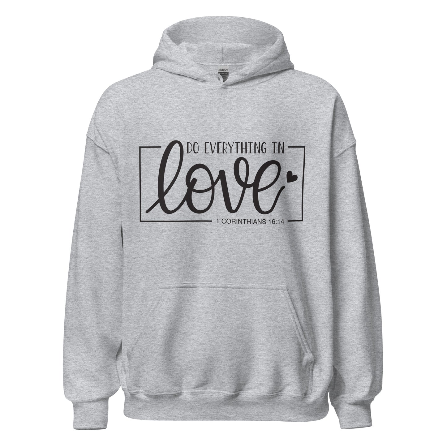 Do Everything In Love Unisex Hoodie