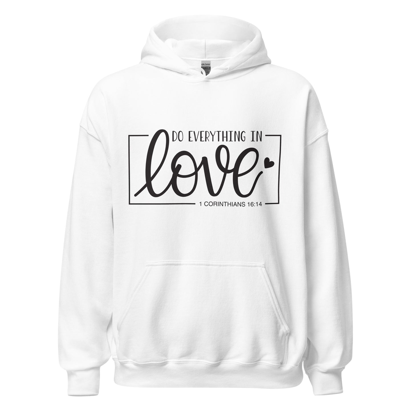 Do Everything In Love Unisex Hoodie