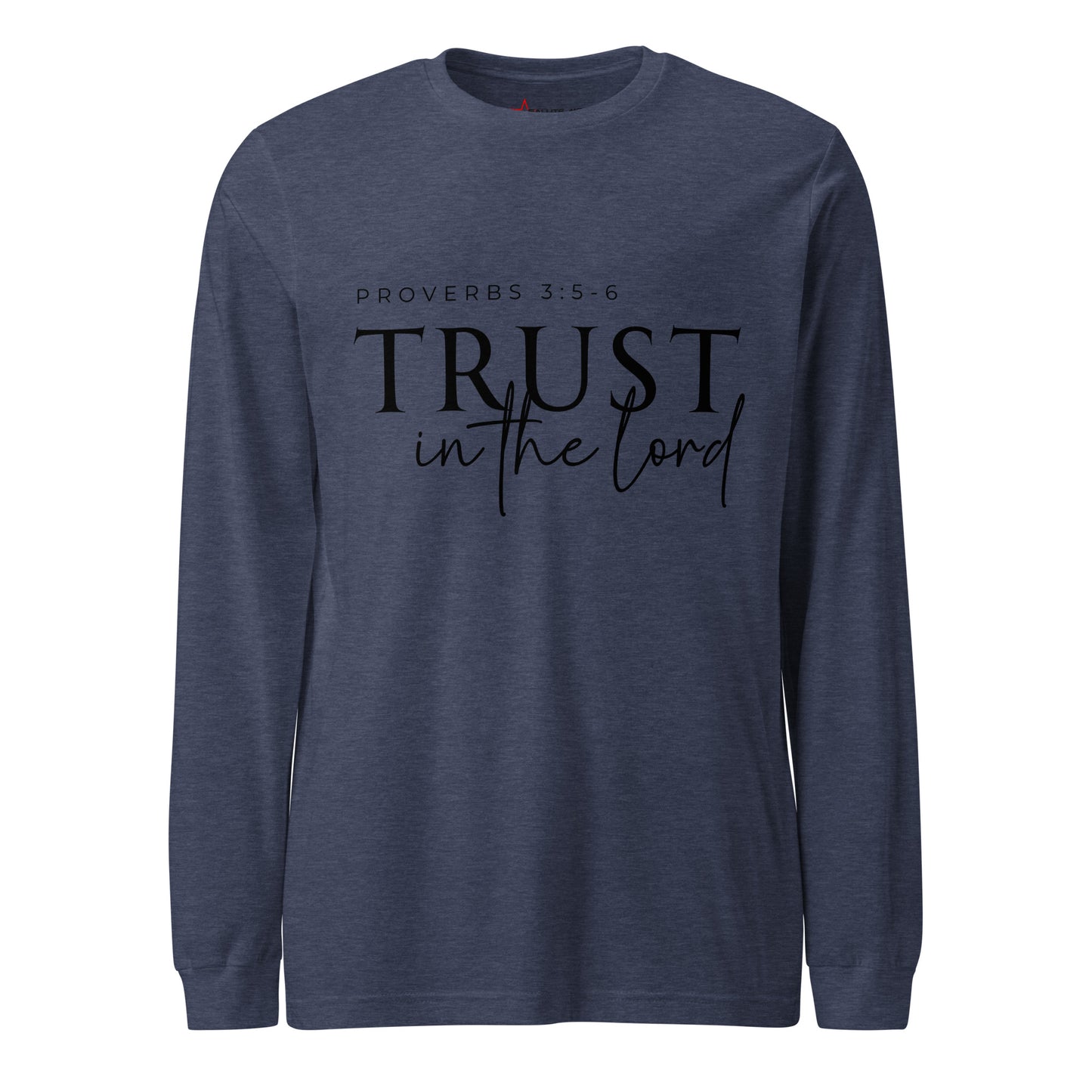 Trust in the Lord Unisex Long Sleeve Tee