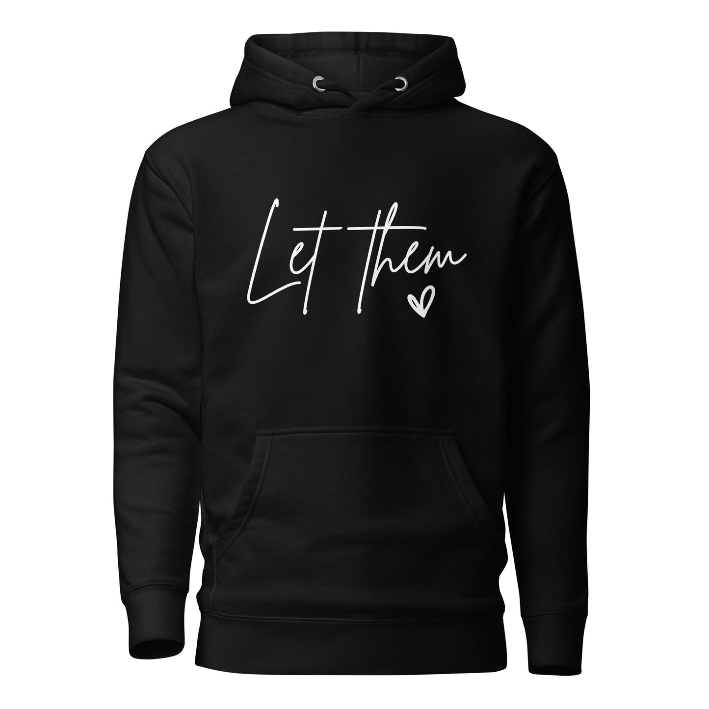 Let Them Unisex Hoodie