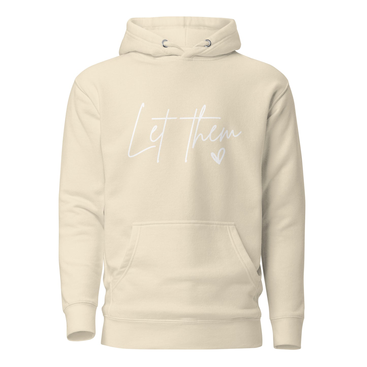 Let Them Unisex Hoodie