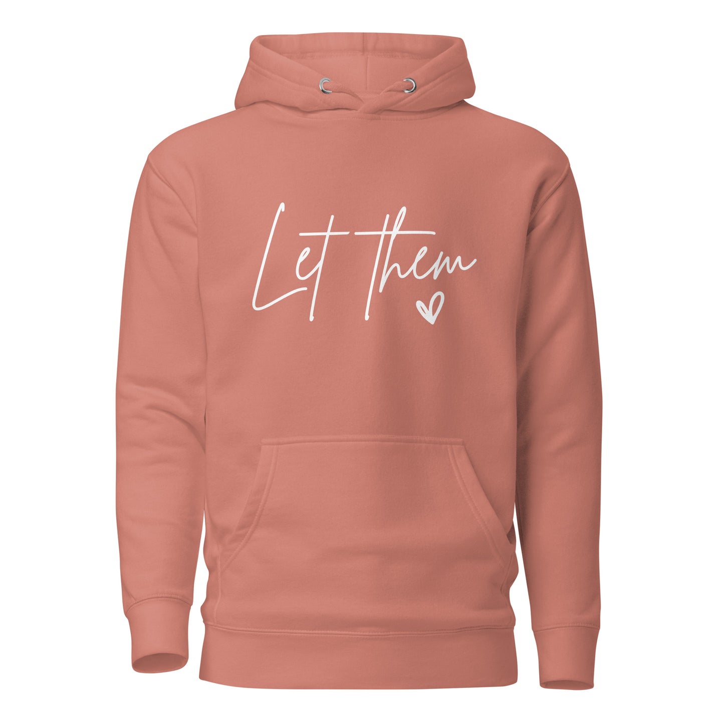 Let Them Unisex Hoodie