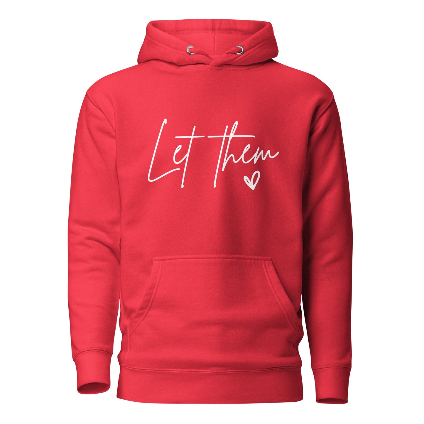 Let Them Unisex Hoodie