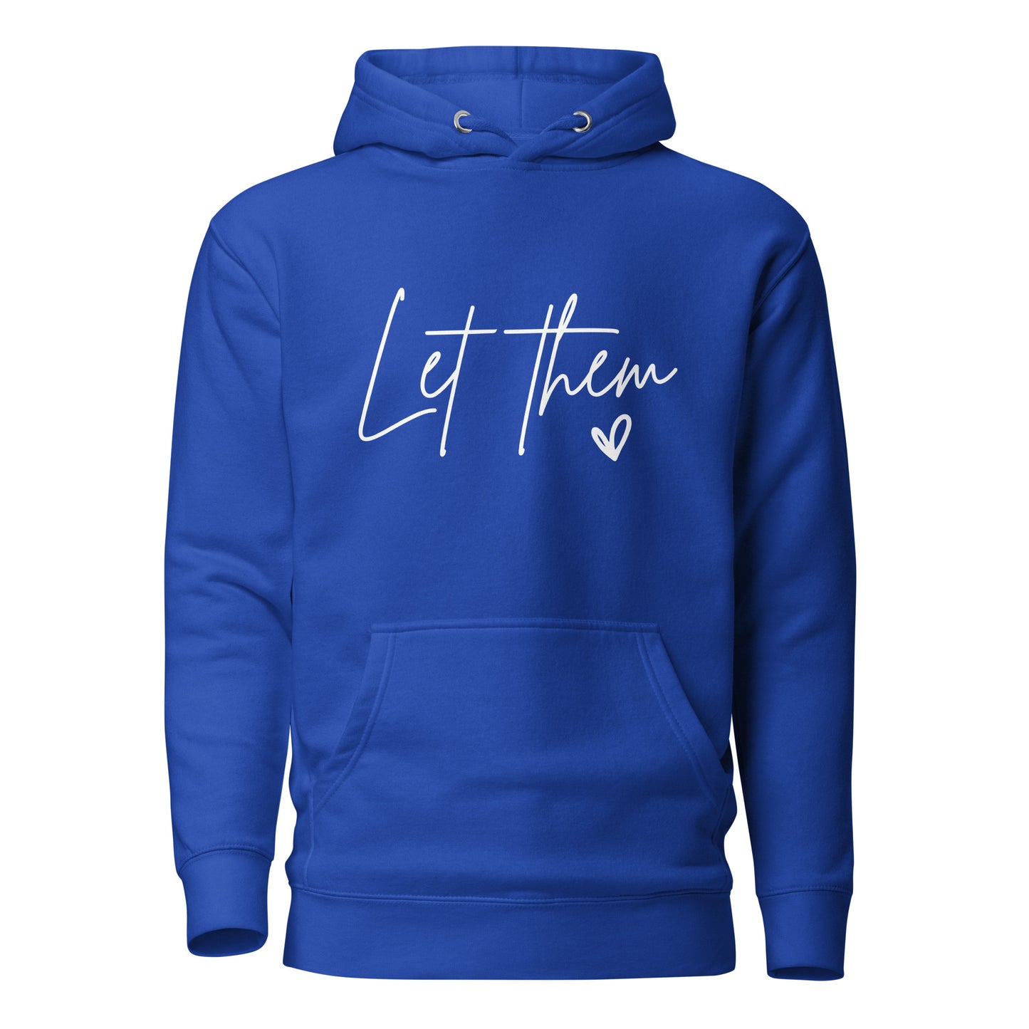 Let Them Unisex Hoodie