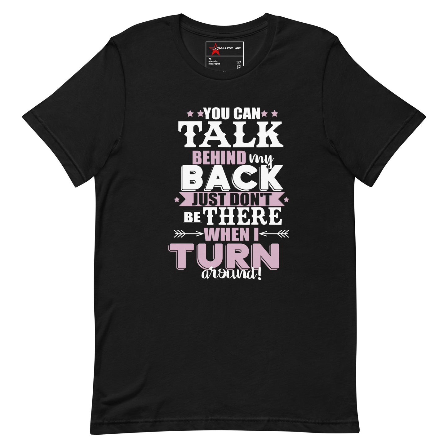 Talk Behind My Back Unisex t-shirt